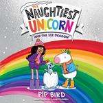 The Naughtiest Unicorn and the Ice Dragon (The Naughtiest Unicorn series)