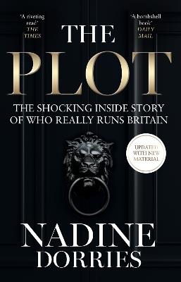 The Plot: The Shocking Inside Story of Who Really Runs Britain - Nadine Dorries - cover