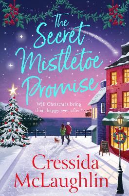 The Secret Mistletoe Promise - Cressida McLaughlin - cover