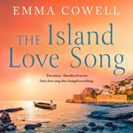 The Island Love Song: Be swept away by this beautifully moving new escapist novel for fans of Victoria Hislop and Santa Montefiore, perfect for autumn 2024