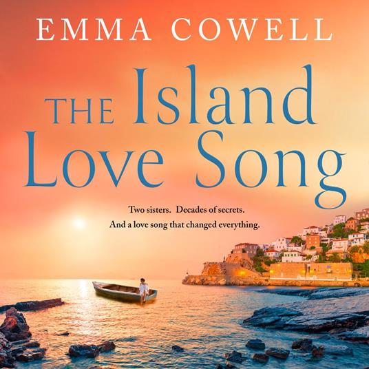 The Island Love Song: Be swept away by this beautifully moving new escapist novel for fans of Victoria Hislop and Santa Montefiore, perfect for autumn 2024