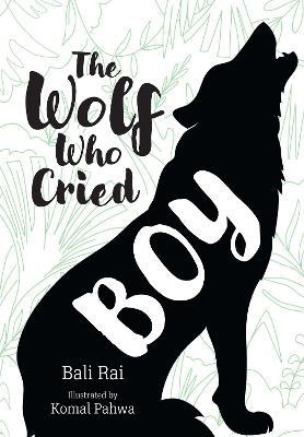 The Wolf Who Cried Boy: Fluency 6 - Bali Rai - cover