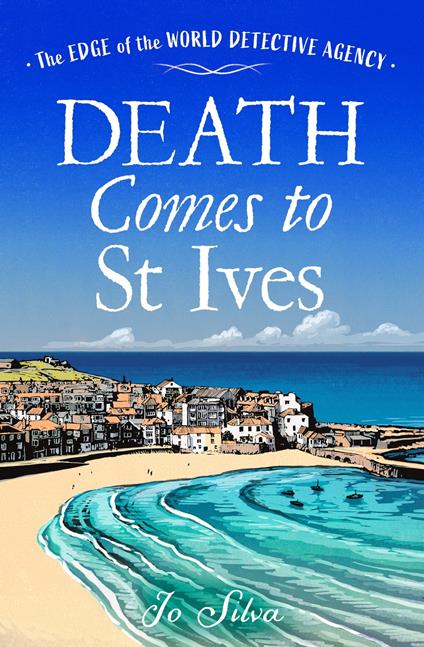 Death Comes to St Ives (The Edge of the World Detective Agency, Book 3)