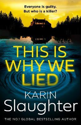 This is Why We Lied - Karin Slaughter - cover