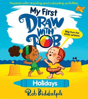 My First Draw With Rob: Holidays - Rob Biddulph - cover