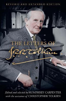 The Letters of J. R. R. Tolkien: Revised and Expanded Edition - J. R. R. Tolkien - cover