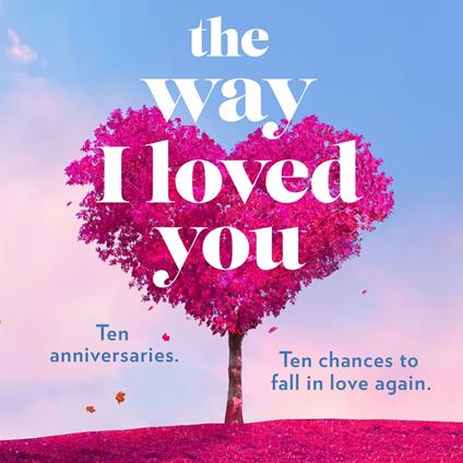 The Way I Loved You