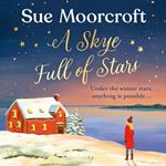 A Skye Full of Stars: The perfect cosy escape for winter 2024 from the Sunday Times million-copy bestseller (The Skye Sisters Trilogy, Book 2)