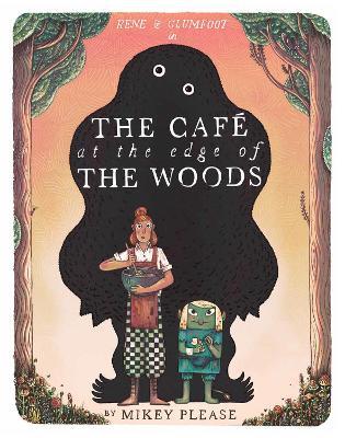 The Café at the Edge of the Woods - Mikey Please - cover