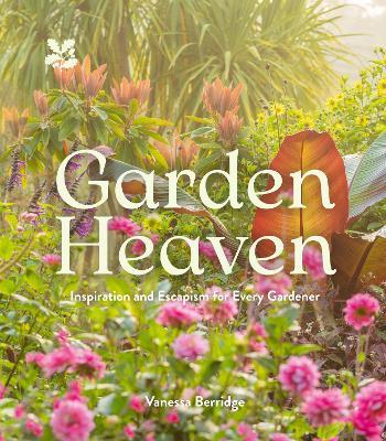 Garden Heaven - Vanessa Berridge,National Trust Books - cover