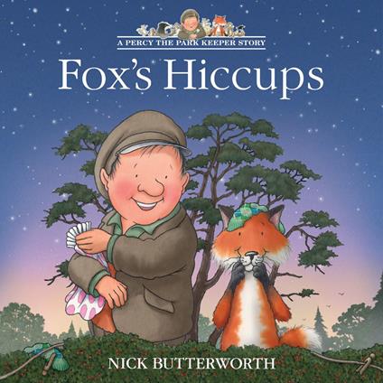 Fox’s Hiccups (A Percy the Park Keeper Story) - Nick Butterworth - ebook
