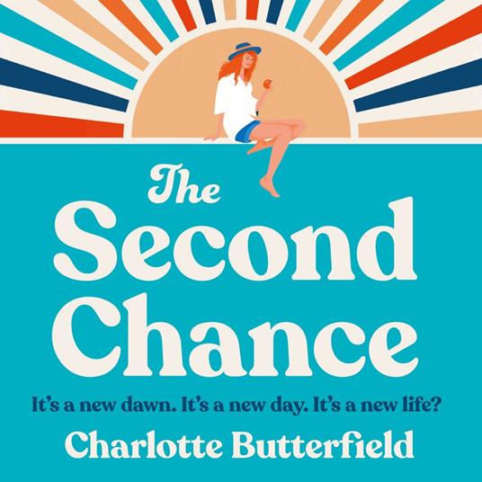 The Second Chance: The laugh-out-loud funny and uplifting book club novel for summer 2025, perfect for fans of David Nicholls, Amanda Prowse and Jojo Moyes