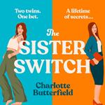 The Sister Switch: Don’t miss the NEW laugh-out-loud funny and uplifting book club novel for 2025, perfect for fans of David Nicholls, Cecelia Ahern and Jojo Moyes