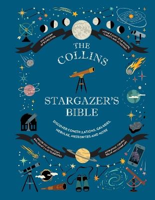 Collins Stargazer’s Bible: Your Illustrated Companion to the Night Sky - Ian Ridpath,Mary McIntyre,Rachel Federman - cover