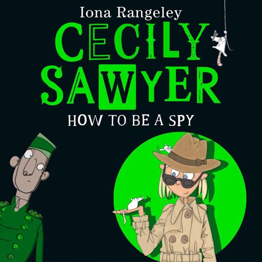 Cecily Sawyer: How To Be a Spy