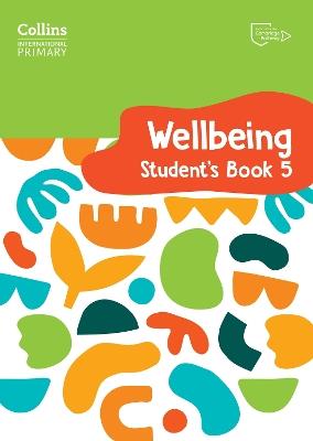 International Primary Wellbeing Student's Book 5 - Kate Daniels,Victoria Pugh - cover