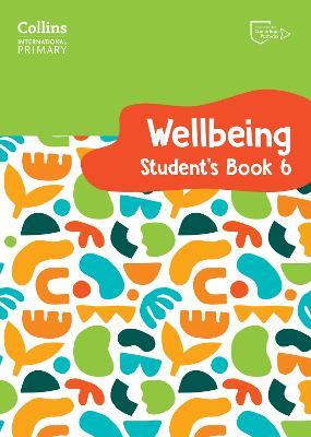 International Primary Wellbeing Student's Book 6 - Kate Daniels,Victoria Pugh - cover