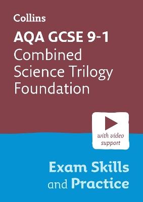 AQA GCSE 9-1 Combined Science Trilogy Foundation Exam Skills and Practice: Ideal for the 2024 and 2025 Exams - Collins GCSE - cover