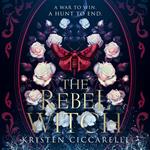 The Rebel Witch: the hotly anticipated sequel to the NEW YORK TIMES bestselling TikTok romantasy sensation THE CRIMSON MOTH, also known as HEARTLESS HUNTER (The Crimson Moth, Book 2)