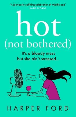 Hot Not Bothered - Harper Ford - cover