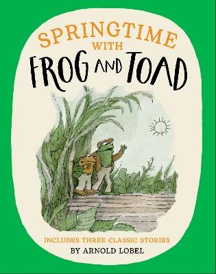 Springtime with Frog and Toad - Arnold Lobel - cover