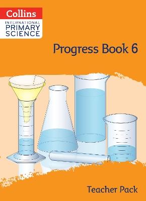 International Primary Science Progress Book Teacher Pack: Stage 6 - Tracy Wiles - cover