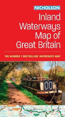 Nicholson Inland Waterways Map of Great Britain: For Everyone with an Interest in Britain’s Canals and Rivers - Nicholson Waterways Guides - cover