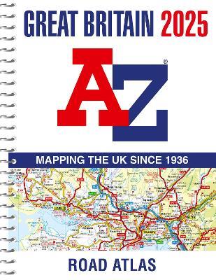 Great Britain A-Z Road Atlas 2025 (A4 Spiral) - A-Z Maps - cover