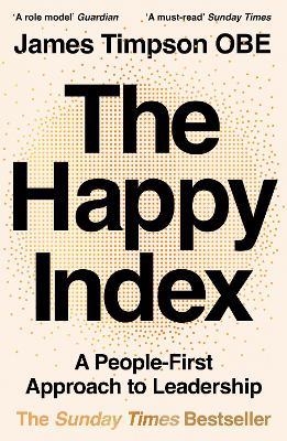 The Happy Index: A People-First Approach to Leadership - James Timpson - cover