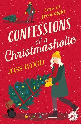 Confessions of a Christmasholic - Joss Wood - cover
