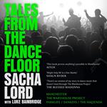 Tales from the Dancefloor: Manchester / The Warehouse Project / Parklife / Sankeys / The Haçienda