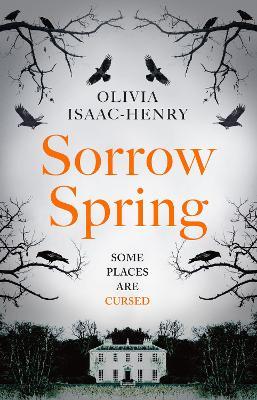 Sorrow Spring - Olivia Isaac-Henry - cover