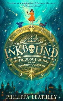 Inkbound: Meticulous Jones and the Shadow Compass - Philippa Leathley - cover