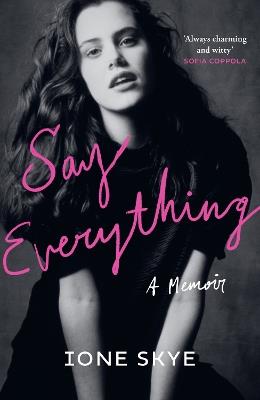 Say Everything: A Memoir - Ione Skye - cover