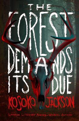 The Forest Demands Its Due - Kosoko Jackson - cover