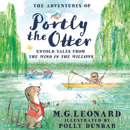 The Adventures of Portly the Otter: Untold Tales from the Wind in the Willows