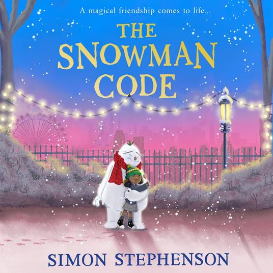 The Snowman Code: New for 2024, a heartwarming, illustrated winter story of friendship for readers aged 7+