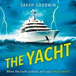 The Yacht: The best new psychological thriller novel of 2024 with twists that will stun you, perfect for fans of The White Lotus and Lucy Clarke