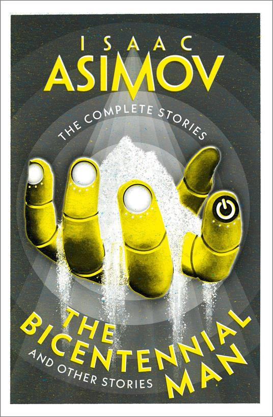 The Bicentennial Man: And Other Stories (The Complete Stories) - Isaac Asimov - ebook