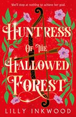 Huntress of the Hallowed Forest (The Red Kingdom Series, Book 3)