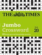 The Times 2 Jumbo Crossword Book 20: 60 Large General-Knowledge Crossword Puzzles