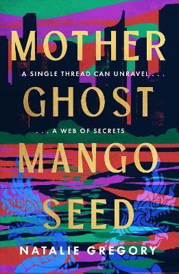 Mother Ghost Mango Seed - Natalie Gregory - cover
