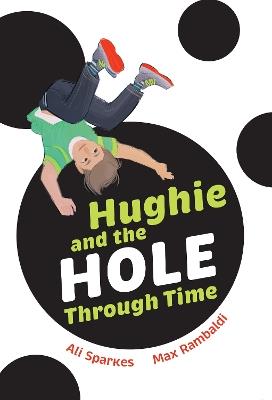 Hughie and the Hole Through Time: Fluency 7 - Ali Collins Big Cat - cover