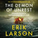 The Demon of Unrest: Abraham Lincoln & America’s Road to Civil War