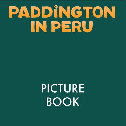 Paddington in Peru Picture Book - HarperCollins Children’s Books - ebook