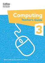 Collins International Primary Computing – International Primary Computing Teacher’s Guide: Stage 3
