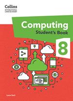 Collins International Lower Secondary Computing – International Lower Secondary Computing Student's Book: Stage 8