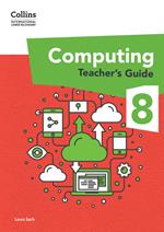 Collins International Lower Secondary Computing – International Lower Secondary Computing Teacher’s Guide: Stage 8