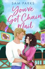 You’ve Got Chain Mail (Roll for Romance, Book 1)