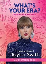 What’s Your Era?: A Celebration of Taylor Swift